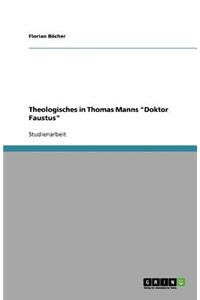 Theologisches in Thomas Manns Doktor Faustus
