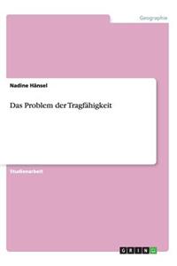 Das Problem der Tragfähigkeit