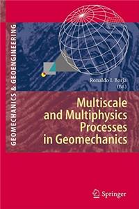 Multiscale and Multiphysics Processes in Geomechanics