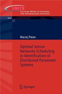 Optimal Sensor Networks Scheduling in Identification of Distributed Parameter Systems