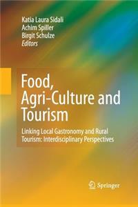 Food, Agri-Culture and Tourism