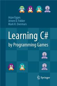 Learning C# by Programming Games