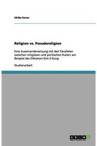 Religion vs. Pseudoreligion
