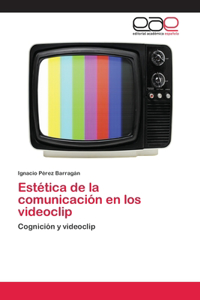 Estética de la comunicación en los videoclip