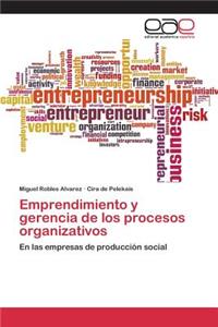 Emprendimiento y gerencia de los procesos organizativos