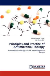 Principles and Practice of Antimicrobial Therapy