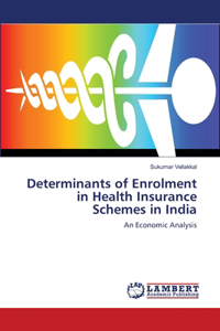 Determinants of Enrolment in Health Insurance Schemes in India