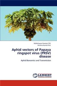 Aphid Vectors of Papaya Ringspot Virus (Prsv) Disease