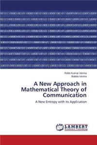 New Approach in Mathematical Theory of Communication