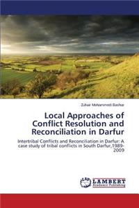 Local Approaches of Conflict Resolution and Reconciliation in Darfur