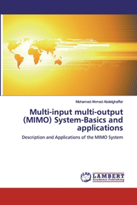 Multi-input multi-output (MIMO) System-Basics and applications