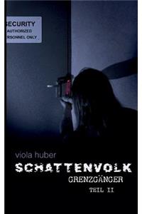 Schattenvolk, Grenzgänger, Teil 2