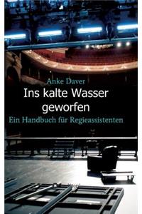 Ins kalte Wasser geworfen