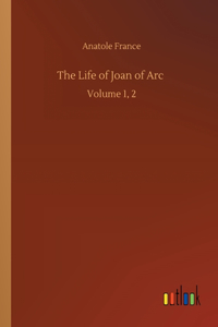 Life of Joan of Arc