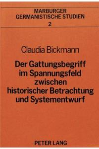 Der Gattungsbegriff Im Spannungsfeld Zwischen Historischer Betrachtung Und Systementwurf