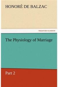 The Physiology of Marriage, Part 2