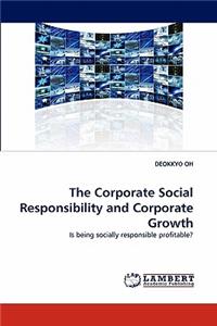 The Corporate Social Responsibility and Corporate Growth