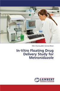 In-Vitro Floating Drug Delivery Study for Metronidazole