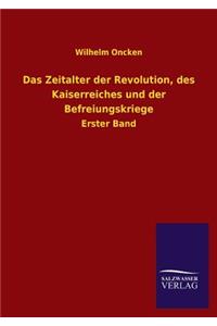 Das Zeitalter Der Revolution, Des Kaiserreiches Und Der Befreiungskriege