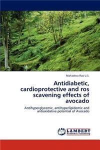 Antidiabetic, cardioprotective and ros scavening effects of avocado
