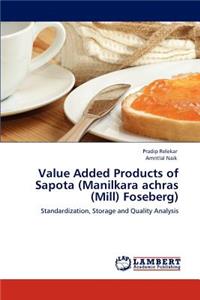 Value Added Products of Sapota (Manilkara achras (Mill) Foseberg)