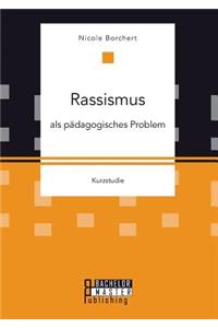 Rassismus als pädagogisches Problem