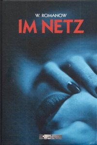 Im Netz: Roman in zwei Erzahlungen