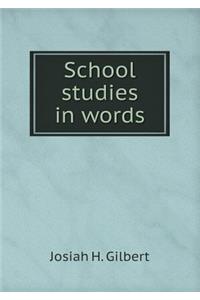 School studies in words