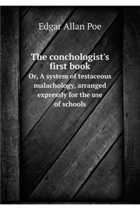 The Conchologist's First Book Or, a System of Testaceous Malachology, Arranged Expressly for the Use of Schools