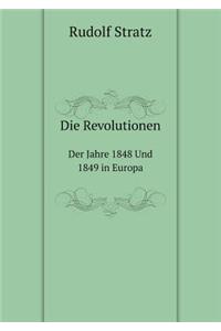 Die Revolutionen Der Jahre 1848 Und 1849 in Europa