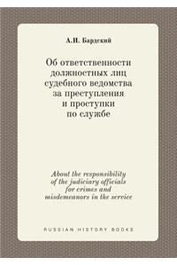 About the Responsibility of the Judiciary Officials for Crimes and Misdemeanors in the Service