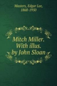 MITCH MILLER. WITH ILLUS. BY JOHN SLOAN