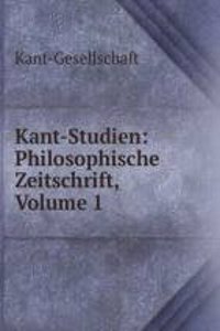 Kant-Studien: Philosophische Zeitschrift, Volume 1