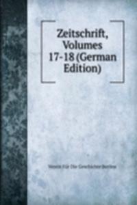 Zeitschrift, Volumes 17-18 (German Edition)