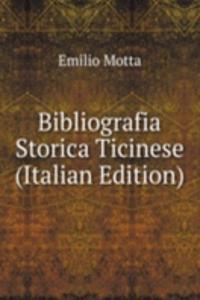 Bibliografia Storica Ticinese (Italian Edition)