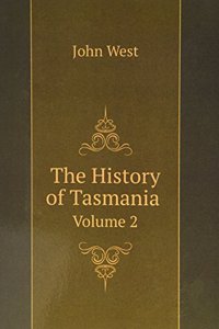 History of Tasmania. Volume 2