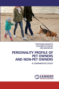 Personality Profile of Pet Owners and Non-Pet Owners