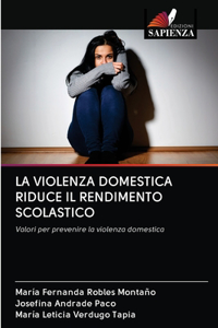 Violenza Domestica Riduce Il Rendimento Scolastico