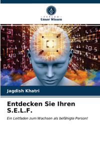 Entdecken Sie Ihren S.E.L.F.