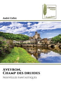 Aveyron, Champ des druides