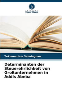 Determinanten der Steuerehrlichkeit von Großunternehmen in Addis Abeba