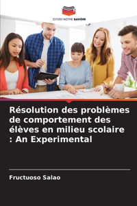 Résolution des problèmes de comportement des élèves en milieu scolaire