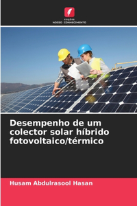 Desempenho de um colector solar híbrido fotovoltaico/térmico