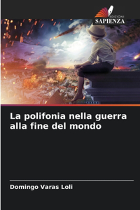 polifonia nella guerra alla fine del mondo