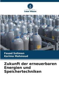 Zukunft der erneuerbaren Energien und Speichertechniken