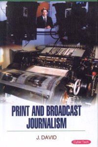 Print And Broadcast Journalism