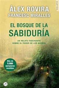 El Bosque de la SabidurÃ­a: Un Relato Fascinante Sobre El Poder de Los SueÃ±os