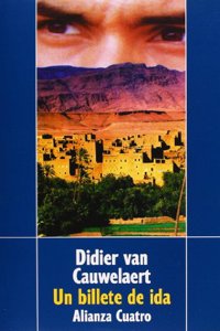 Un billete de ida / One way ticket (Alianza Cuatro)
