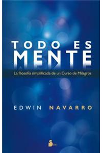 Todo Es Mente
