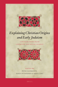 Explaining Christian Origins and Early Judaism